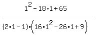 %281%5E2-18%2A1%2B65%29%2F%28%282%2A1-1%29%2816%2A1%5E2-26%2A1%2B9%29%29