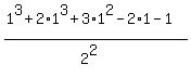 %281%5E3%2B2%2A1%5E3%2B3%2A1%5E2-2%2A1-1%29%2F%282%5E2%29