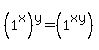%281%5Ex%29%5Ey=%281%5Exy%29