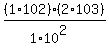 %281+%2A+102%29%282+%2A+103%29%2F%281+%2A+10%5E2%29