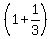 %281+%2B+1%2F3%29