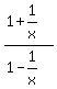 %281+%2B+1%2Fx%29%2F%281-1%2Fx%29