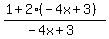 %281+%2B+2%2A%28-4x+%2B+3%29%29%2F%28-4x+%2B+3%29