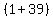 %281+%2B+39%29