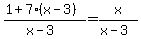 %281+%2B+7%28x-3%29%29%2F%28x-3%29+=+x%2F%28x-3%29