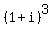 %281+%2B+i+%29%5E3+