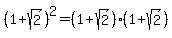 %281+%2B+sqrt%282%29%29%5E2+=+%281+%2B+sqrt%282%29%29%281+%2B+sqrt%282%29%29