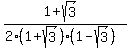 %281+%2B+sqrt%283%29%29%2F%282%281+%2B+sqrt%283%29%29%281+-+sqrt%283%29%29%29