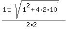%281+%2B-+sqrt%281%5E2+%2B+4%2A2%2A10%29%29%2F%282%2A2%29