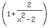 %281++%2B2%2F%28x%5E2-2%29%29