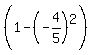 %281+-+%28-4%2F5%29%5E2%29