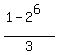 %281+-+2%5E6%29%2F3