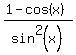 %281+-+cos%28x%29%29%2Fsin%5E2%28x%29