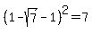 %281+-+sqrt%287%29+-+1%29%5E2+=+7