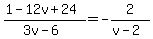 %281+-12v%2B24%29%2F%283v-6%29=+-2%2F%28v-2%29