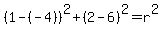 %281-%28-4%29%29%5E2%2B%282-6%29%5E2=r%5E2