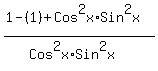 %281-%281%29%2BCos%5E2x%2ASin%5E2x%29%2F%28Cos%5E2x%2ASin%5E2x%29