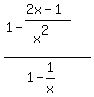 %281-%282x-1%29%2F%28x%5E2%29%29%2F%281-1%2Fx%29