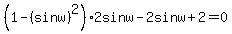 %281-%28sinw%29%5E2%29%2A2sinw-2sinw%2B2=0