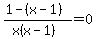 %281-%28x-1%29%29%2F%28x%28x-1%29%29=0