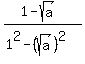 %281-+sqrt%28a%29%29%2F%281%5E2-+%28sqrt%28a%29%29%5E2%29