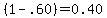 %281-.60%29+=+0.40