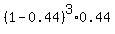 %281-0.44%29%5E3%2A0.44