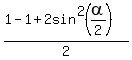 %281-1%2B2sin%5E2%28alpha%2F2%29%29%2F2