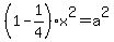 %281-1%2F4%29x%5E2=a%5E2