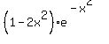%281-2x%5E2%29e%5E%28-x%5E2%29