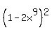 %281-2x%5E9%29%5E2