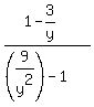 %281-3%2Fy%29+%2F+%28%289%2Fy%5E2%29-1%29