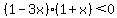 %281-3x%29%281%2Bx%29%3C0