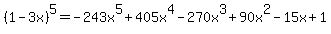 %281-3x%29%5E5=-243x%5E5%2B405x%5E4-270x%5E3%2B90x%5E2-15x%2B1
