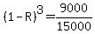 %281-R%29%5E3=9000%2F15000