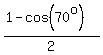 %281-cos%2870%5Eo%29%29%2F2