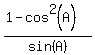 %281-cos%5E2%28A%29%29%2Fsin%28A%29