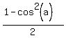 %281-cos%5E2%28a%29%29%2F2%29