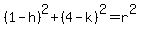 %281-h%29%5E2%2B%284-k%29%5E2=r%5E2