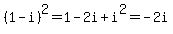 %281-i%29%5E2+=+1-2i%2Bi%5E2+=+-2i