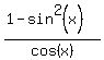 %281-sin%5E2%28x%29%29%2Fcos%28x%29