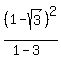 %281-sqrt%283%29%29%5E2%2F%281-3%29