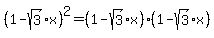 %281-sqrt%283%29x%29%5E2=%281-sqrt%283%29x%29%281-sqrt%283%29x%29