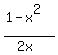 %281-x%5E2%29%2F%282x%29