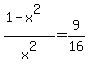 %281-x%5E2%29%2Fx%5E2=9%2F16