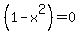 %281-x%5E2%29=0