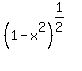 %281-x%5E2%29%5E%281%2F2%29
