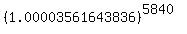 %281.00003561643836%29%5E%285840%29