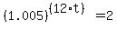 %281.005%29%5E%28%2812%2At%29%29+=+2