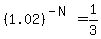 %281.02%29%5E%28-N%29+=+1%2F3
